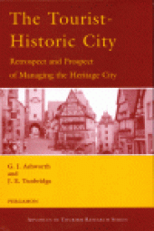 book The Tourist-Historic City. Retrospect and Prospect of Managing the Heritage City