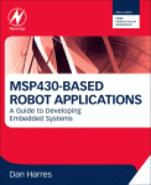 book Msp430-based Robot Applications. A Guide to Developing Embedded Systems