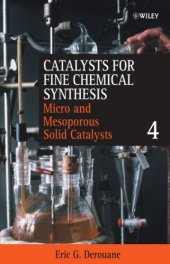 book Catalysts for Fine Chemical Synthesis, Microporous and Mesoporous Solid Catalysts 