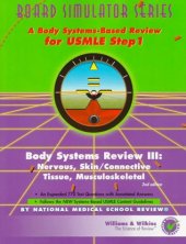 book Board Simulator Series: Body Systems Review III: Nervous, Skin/Connective Tissue, Musculoskeletal. A Body System-Based Review for USMLE Step 1