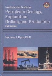 book Nontechnical guide to petroleum geology, exploration, drilling and production