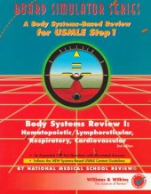 book Board Simulator Series: Body Systems Review I: Hematopoietic/Lymphoreticular, Respiratory, Cardiovascular. A Body System-Based Review for USMLE Step 1