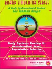 book Board Simulator Series: Body Systems Review II: Gastrointestinal, Renal, Reproductive, Endocrine. A Body System-Based Review for USMLE Step 1