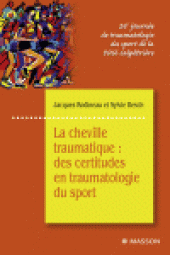 book La cheville traumatique: des certitudes en traumatologie du sport