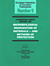 book Microbiological Degradation of Materials - and Methods of Protection - Prepared by the Working Party on Microbial Corrosion