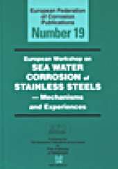 book Sea Water Corrosion of Stainless Steels - Mechanisms and Experiences - Prepared by the Working Parties on Marine Corrosion and Microbial Corrosion