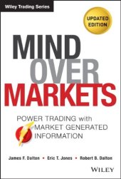 book Mind Over Markets: Power Trading with Market Generated Information, Updated Edition