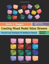 book Creating Mixed Model Value Streams: Practical Lean Techniques for Building to Demand, Second Edition