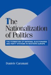 book The Nationalization of Politics: The Formation of National Electorates and Party Systems in Western Europe