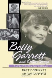 book Betty Garrett and Other Songs: A Life on Stage and Screen