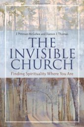 book The Invisible Church: Finding Spirituality Where You Are