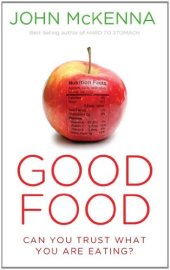 book Good Food: Can You Trust What You Are Eating?