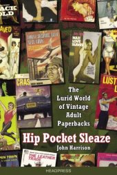 book Hip Pocket Sleaze: The Lurid World of Vintage Adult Paperbacks