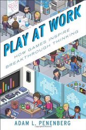 book Play at Work: How Games Inspire Breakthrough Thinking