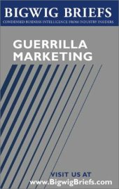 book Bigwig Briefs: Guerrilla Marketing - The Best of Guerrilla Marketing & Marketing on a Shoestring Budget