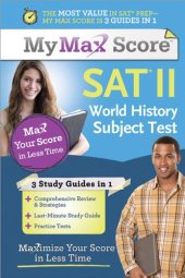 book My Max Score SAT World History Subject Test: Maximize Your Score in Less Time