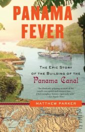 book Panama Fever: The Epic Story of the Building of the Panama Canal