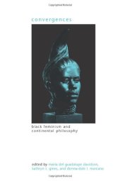 book Convergences: Black Feminism and Continental Philosophy