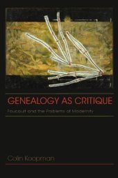 book Genealogy as Critique: Foucault and the Problems of Modernity