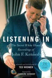 book Listening In: The Secret White House Recordings of John F. Kennedy