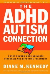 book The ADHD-Autism Connection: A Step Toward More Accurate Diagnoses and Effective Treatment