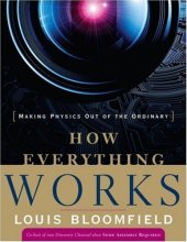 book How Everything Works: Making Physics Out of the Ordinary