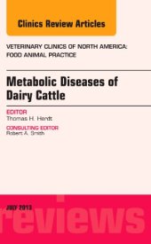 book Metabolic Diseases of Ruminants, An Issue of Veterinary Clinics: Food Animal Practice