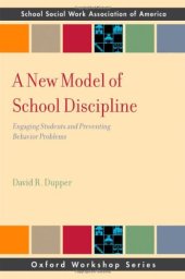 book A New Model of School Discipline: Engaging Students and Preventing Behavior Problems