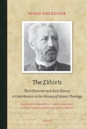 book The Zahiris: Their Doctrine and Their History, a Contribution to the History of Islamic Theology