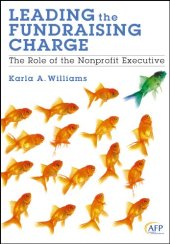 book Leading the Fundraising Charge: The Role of the Nonprofit Executive