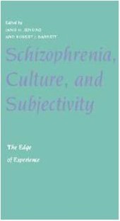 book Schizophrenia, Culture, and Subjectivity: The Edge of Experience