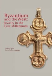 book BYZANTIUM AND THE WEST: JEWELRY IN THE FIRST MILLENNIUM