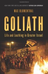 book Goliath: Life and Loathing in Greater Israel