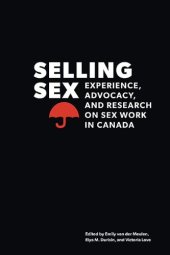 book Selling Sex: Experience, Advocacy, and Research on Sex Work in Canada