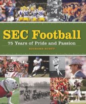 book SEC Football: 75 Years of Pride and Passion