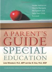 book A Parent's Guide to Special Education: Insider Advice on How to Navigate the System and Help Your Child Succeed