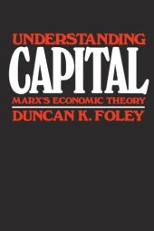 book Understanding Capital: Marx's Economic Theory