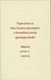 book Trajectories in Near Eastern Apocalyptic: A Postrabbinic Jewish Apocalypse Reader