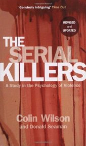 book The Serial Killers: A Study in the Psychology of Violence