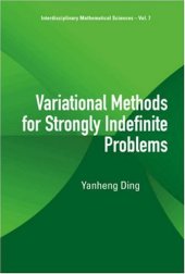 book Variational Methods for Strongly Indefinite Problems