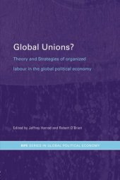 book Global Unions?: Theory and Strategies of Organized Labour in the Global Political Economy