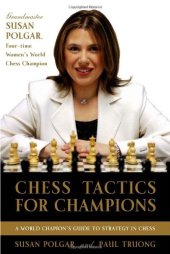 book Chess Tactics for Champions: A step-by-step guide to using tactics and combinations the Polgar way