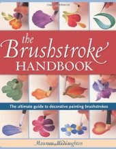 book Brushstroke Handbook: The Ultimate Guide to Decorative Painting Brushstrokes