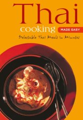 book Thai Cooking Made Easy: Delectable Thai Meals in Minutes