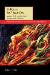 book Political Self-Sacrifice: Agency, Body and Emotion in International Relations