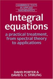 book Integral Equations: A Practical Treatment, from Spectral Theory to Applications