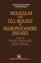 book Molecular and Cell Biology of Neuropsychiatric Diseases