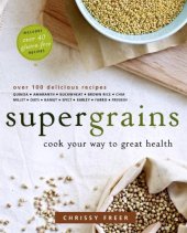 book Supergrains: Cook Your Way to Great Health