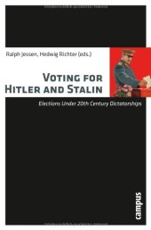 book Voting for Hitler and Stalin: Elections under 20th Century Dictatorships