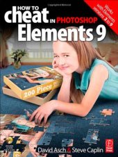 book How to Cheat in Photoshop Elements 9: Discover the magic of Adobe's best kept secret